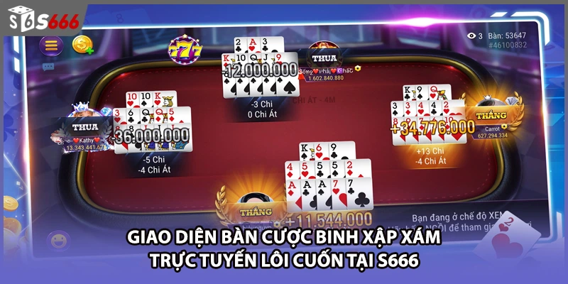 Giao diện bàn cược binh xập xám trực tuyến lôi cuốn tại S666
