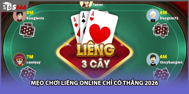 Mẹo chơi liêng online chỉ có thắng 2026